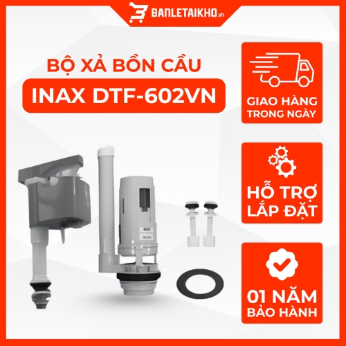Bộ Xả Bồn Cầu INAX DTF-602VN (DTF602VN) Dùng Cho Bồn Cầu AC-602VN 1 Bộ Xả Bồn Cầu INAX DTF-602VN (DTF602VN) Dùng Cho Bồn Cầu AC-602VN