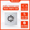 Phễu Thoát Sàn INAX PBFV-120 (PBFV120) Vuông 10 Phễu Thoát Sàn INAX PBFV-120 (PBFV120) Vuông