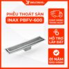 Phễu Thoát Sàn INAX PBFV-600 (PBFV600) Kiểu Dài