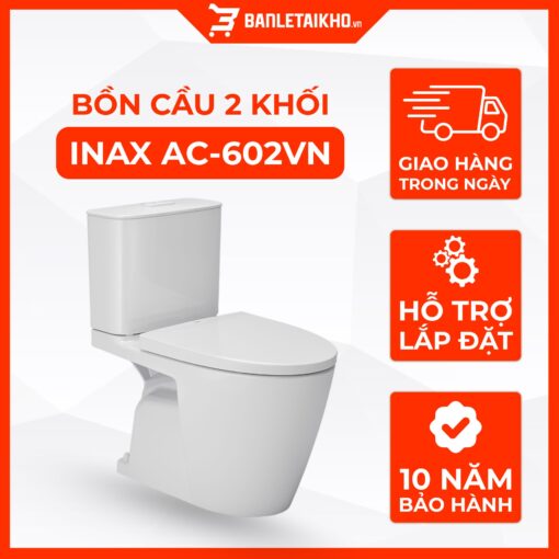 Bồn Cầu INAX 2 Khối AC-602VN (AC602VN) Aqua Ceramic Xả Nhấn 1 Bồn Cầu INAX 2 Khối AC-602VN (AC602VN) Aqua Ceramic Xả Nhấn