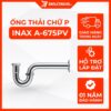 Ống Thải Chữ P INAX A-675PV (A675PV)