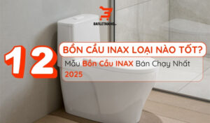 Bồn cầu Inax loại nào tốt? Bùng nổ doanh số INAX với 6 Mẫu bồn cầu INAX 1 Khối và 6 Mẫu bồn cầu INAX 2 Khối Bán Chạy nhất 2025 21 bồn cầu inax loại nào tốt? 12 bộ bệt inax được ưu chuộn nhất hiện nay